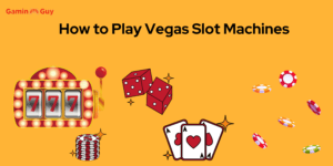 How to Play Vegas Slot Machines