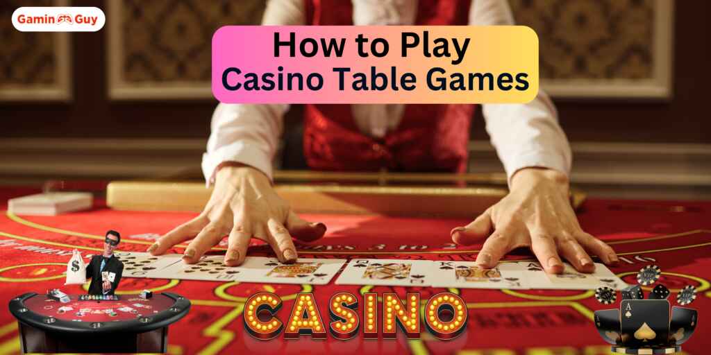 how to plays casino table games