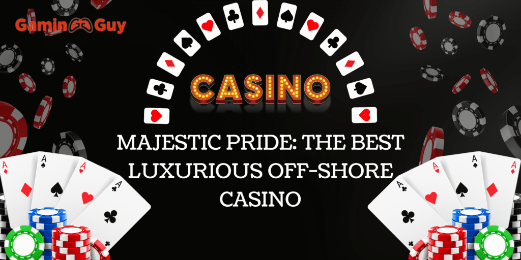 The Best Luxurious Off-Shore Casino