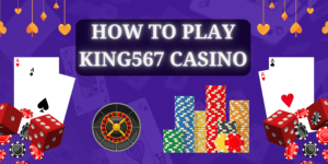 How to Play king567 casino
