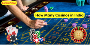 How Many Casinos in India