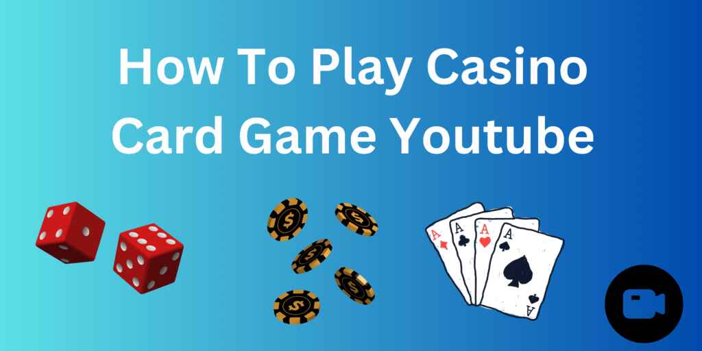 how to play casino cards for YouTube