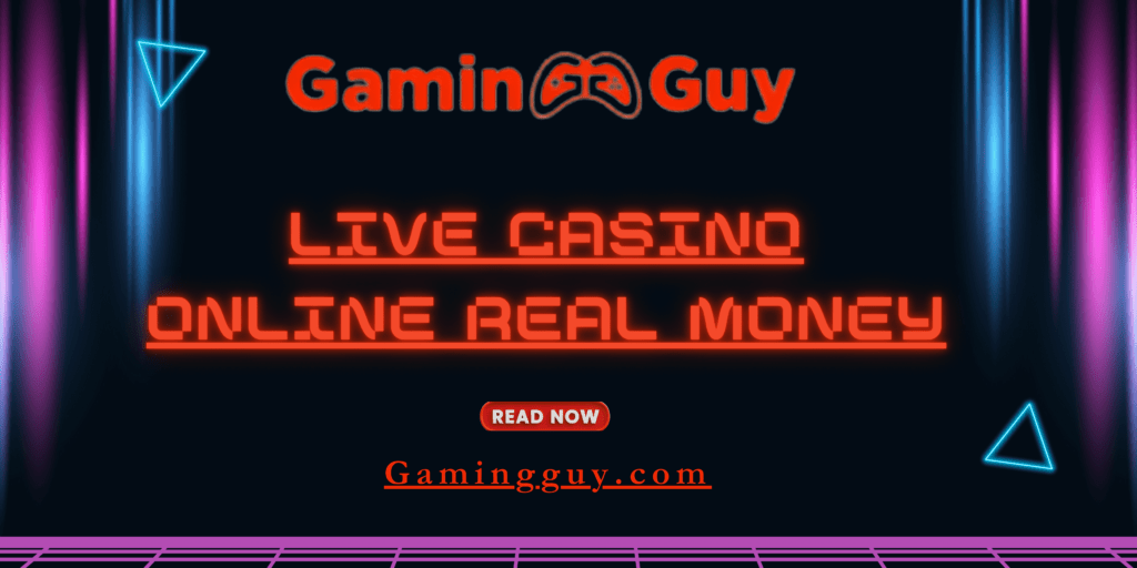 Live Casino Online Real Money