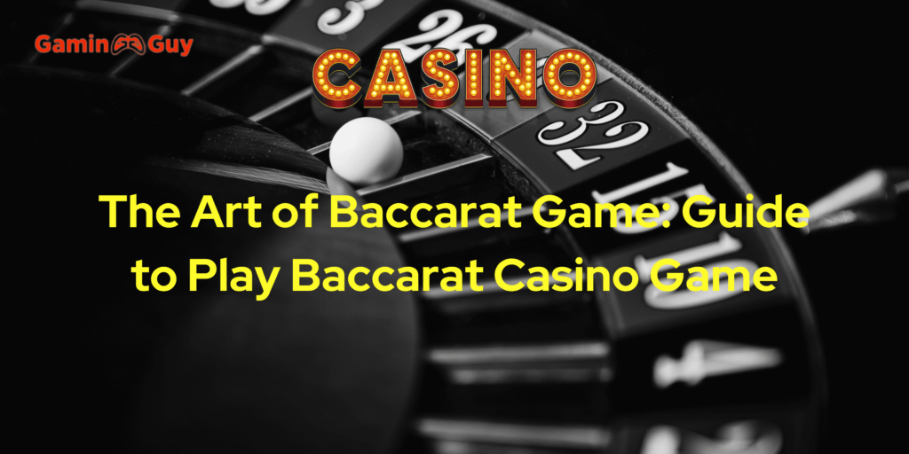 Baccarat Game