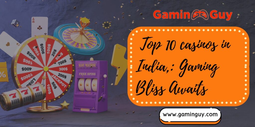 Top 10 casinos in India