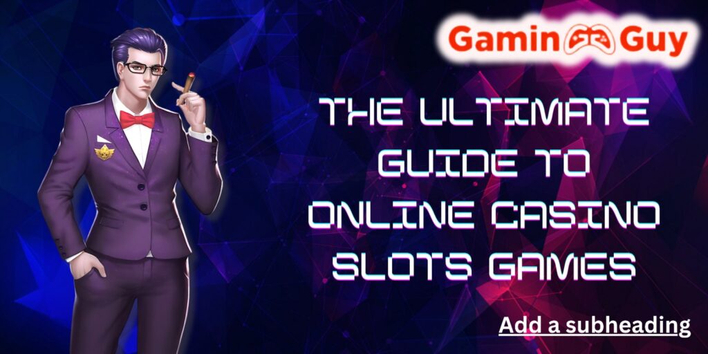 Online Casino Slots Games