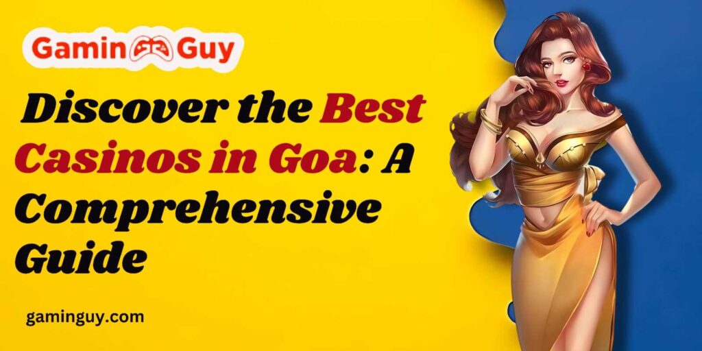 Best Casinos in Goa